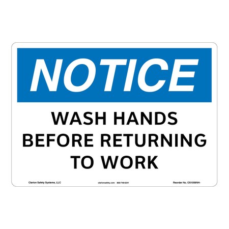 OSHA Compliant Notice/Wash Hands Safety Signs Indoor/Outdoor Aluminum (BE) 12 X 18